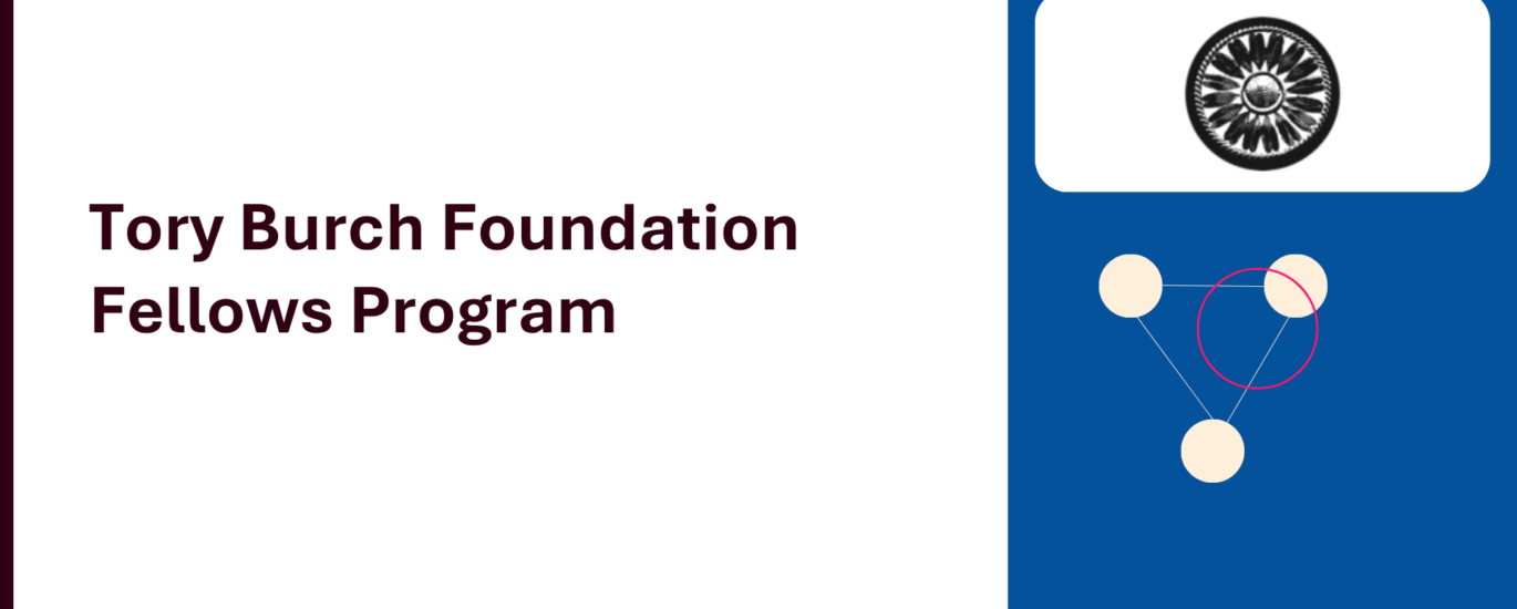 Tory Burch Foundation Fellows Program cover